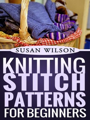 cover image of Knitting Stitch Patterns For Beginners